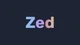 Zed 编辑器：高性能开源代码编辑工具